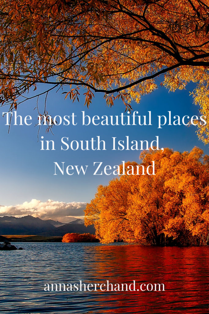 10 Most Beautiful Places In New Zealand South Island Anna Sherchand