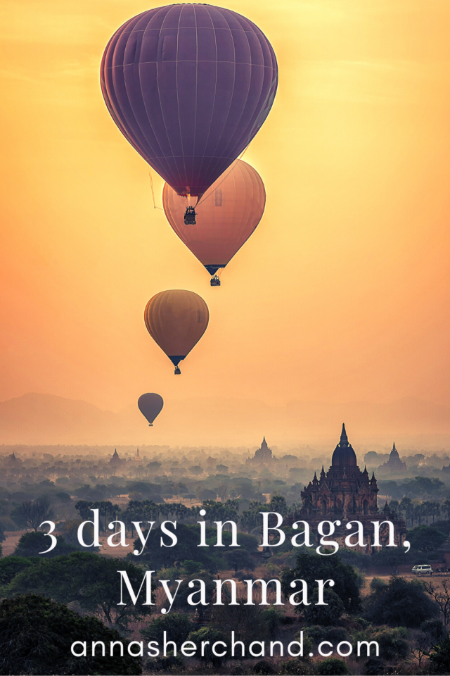 3 days in Bagan Myanmar - Day 1 - Anna Sherchand