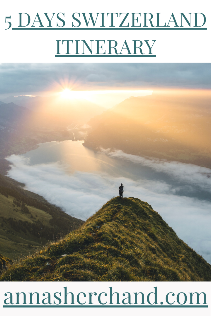 5 days switzerland itinerary Anna Sherchand