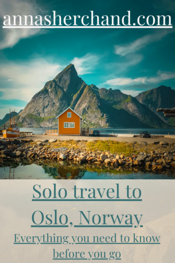 Solo Travel To Oslo, Norway - Anna Sherchand