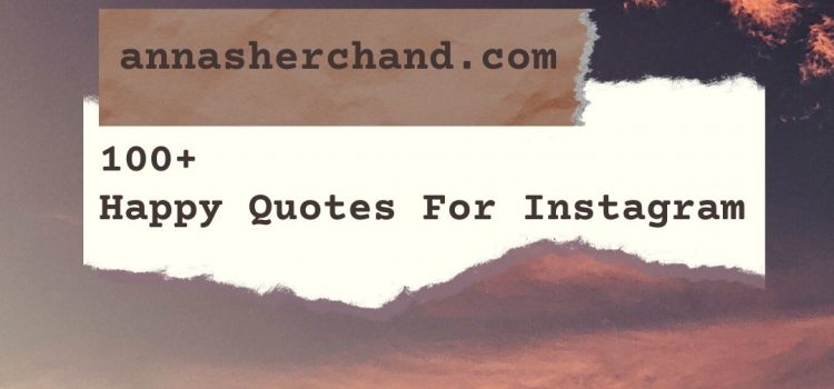 Most Inspiring Happiness Quotes For Instagram