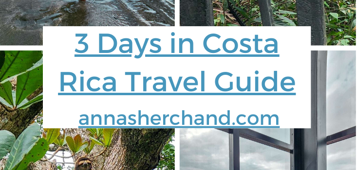 3 Days in Costa Rica Travel Guide