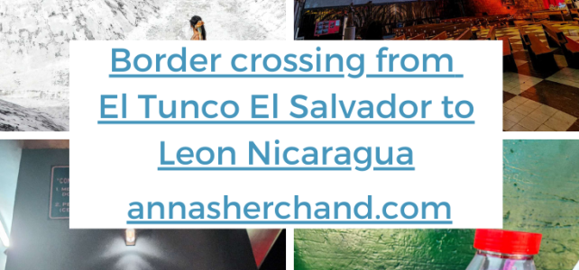 Border crossing from El Tunco El Salvador to Leon Nicaragua