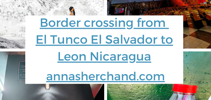 Border crossing from El Tunco El Salvador to Leon Nicaragua
