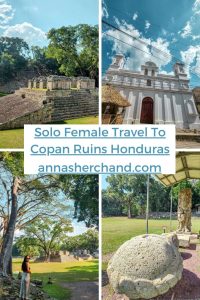Solo female travel to Copan ruins Honduras